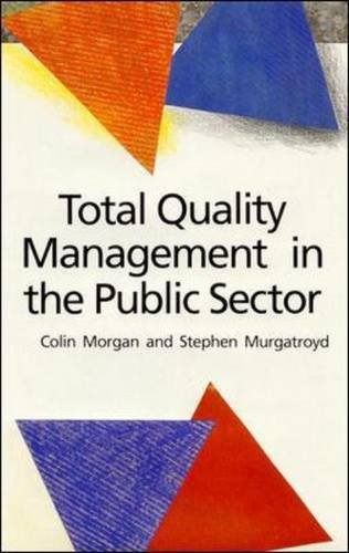 Total Quality Management in the Public Sector (9780335232383) by Morgan, Colin; Murgatroyd, Stephen