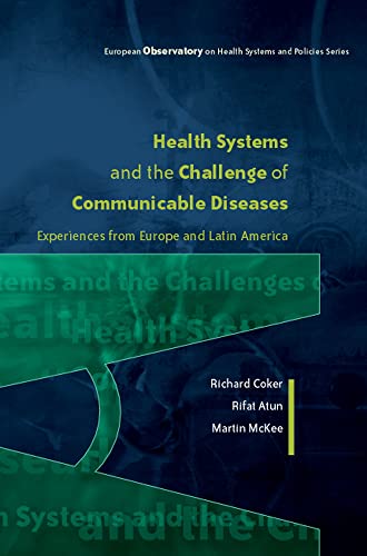 Stock image for HEALTH SYSTEMS AND THE CHALLENGE OF COMMUNICABLE DISEASES: EXPERIENCES FROM EUROPE AND LATIN AMERICA for sale by Basi6 International