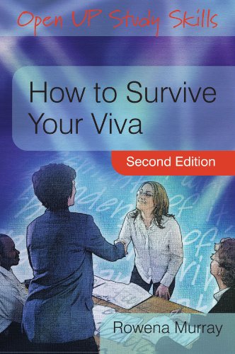 Imagen de archivo de How To Survive Your Viva: Defending A Thesis In An Oral Examination: Defending a Thesis in an Oral Examination a la venta por WorldofBooks