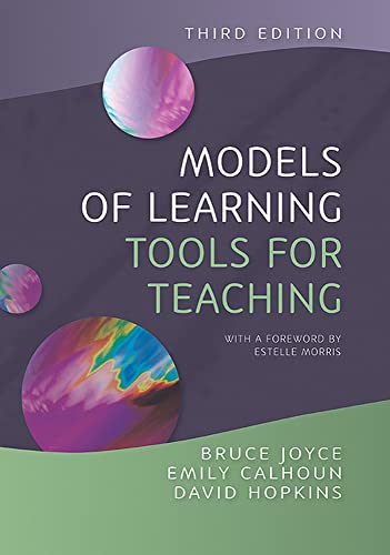 Stock image for Models of Learning, Tools for Teaching. Bruce Joyce, Emily Calhoun and David Hopkins for sale by MusicMagpie
