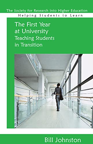 9780335234516: The First Year at University: Teaching Students in Transition: Teaching Students in Transition (Helping Students Learn)