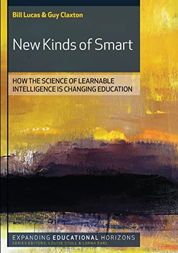 Beispielbild fr New Kinds Of Smart: How The Science Of Learnable Intelligence Is Changing Education: How the Science of Learnable Intelligence is Changing Education (Expanding Educational Horizons) zum Verkauf von WorldofBooks