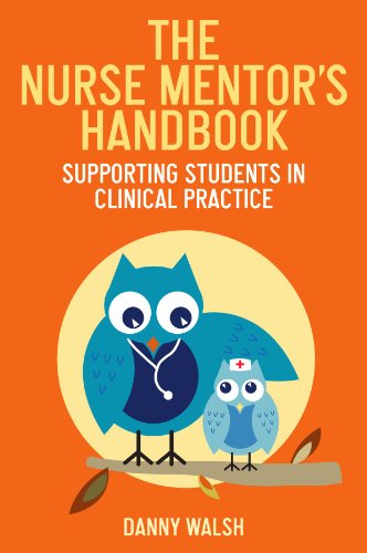 Beispielbild fr The Nurse Mentor's Handbook: Supporting Students in Clinical Practice zum Verkauf von Anybook.com