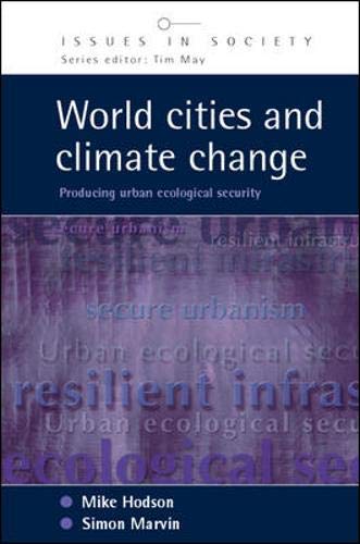 World cities and climate change (Issues in Society) (9780335237296) by Hodson, Mike; Marvin, Simon