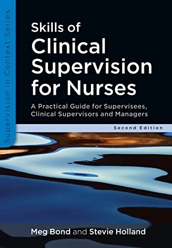 Beispielbild fr Skills of Clinical Supervision for Nurses: A Practical Guide for Supervisees, Clinical Supervisors and Managers zum Verkauf von Anybook.com