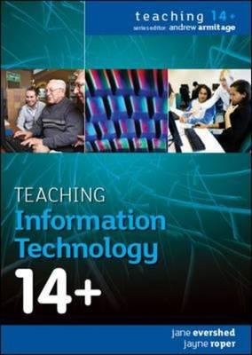 Teaching Information Technology 14+ (9780335239481) by Evershed, Jane; Roper, Jayne