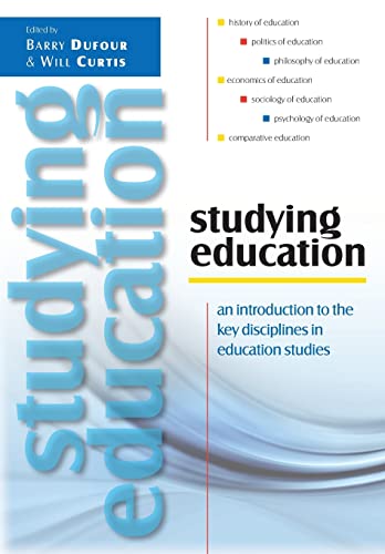 Stock image for Studying Education: An Introduction To The Key Disciplines In Education Studies: An Introduction to the Key Disciplines in Education Studies for sale by Textbooks_Source