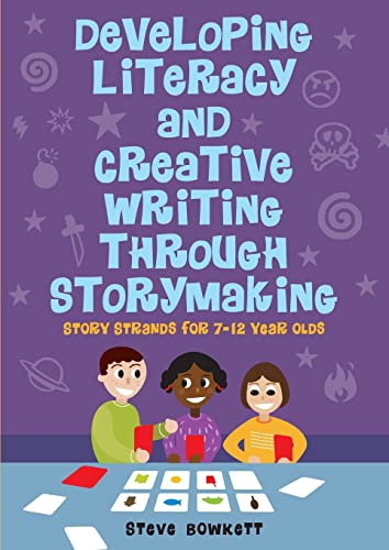 Stock image for Developing Literacy and Creative Writing through Storymaking: Story Strands for 7-12 year olds: Story Strands for 7-12 year olds (UK Higher Education OUP Humanities & Social Sciences Education OUP) for sale by AwesomeBooks