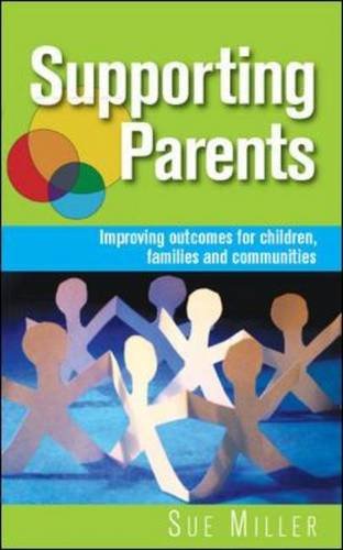Supporting Parents (9780335241774) by Miller, Sue