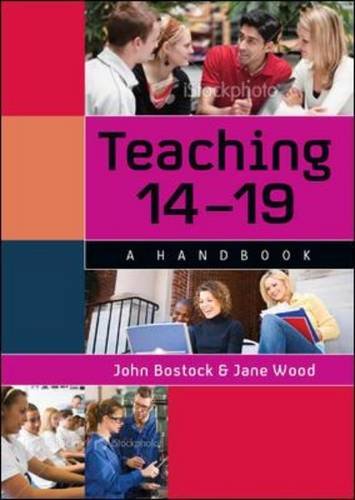 Teaching 14 â€“ 19 (9780335241927) by Bostock, John; Wood, Jane