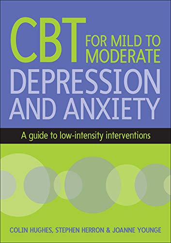 Imagen de archivo de Cognitive Behavioural Therapy for Mild to Moderate Depression and Anxiety a la venta por Blackwell's