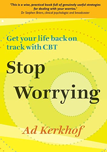 Beispielbild fr Stop Worrying: Get your life back on track with CBT zum Verkauf von WorldofBooks