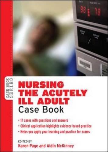 Nursing the Acutely Ill Adult: Case Book (9780335243105) by Page, Karen; Mckinney, Aidin