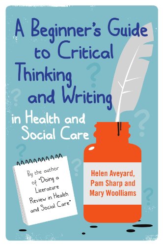 Stock image for A Beginner's Guide to Critical Thinking and Writing in Health and Social Care for sale by Phatpocket Limited