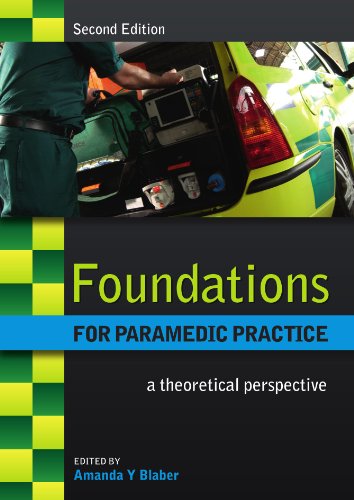 Imagen de archivo de Foundations for Paramedic Practice : A Theoretical Perspective a la venta por Better World Books Ltd