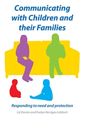 Stock image for Communicating with Children and Their Families : Responding to Need and Protection for sale by Better World Books Ltd