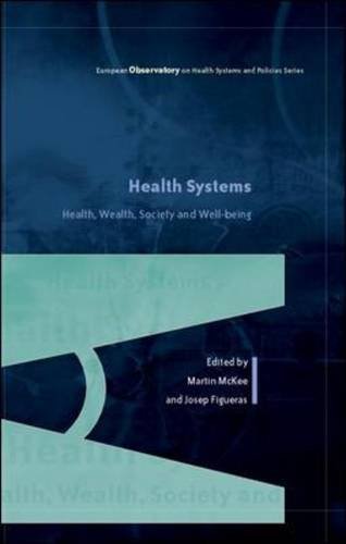 Health Systems: Health, Wealth, Society and Well-Being (9780335244317) by Mckee, Martin; Figueras, Josep; Saltman, Richard B.