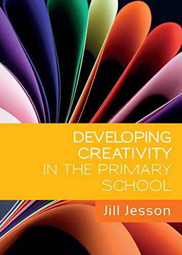 Stock image for Developing Creativity in the Primary School for sale by Books Puddle