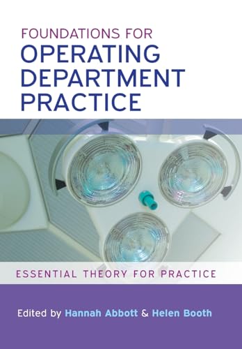 Beispielbild fr Foundations for Operating Department Practice: Essential Theory for Practice : Essential Theory for Practice zum Verkauf von Better World Books Ltd