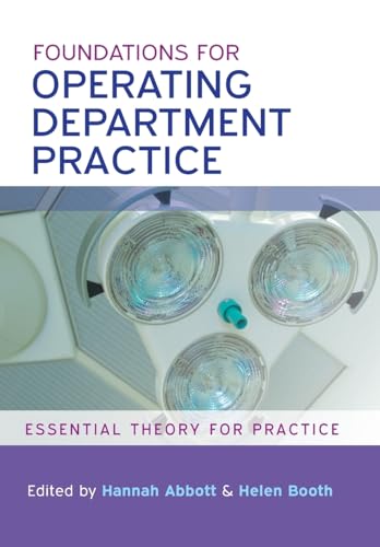 Imagen de archivo de Foundations for Operating Department Practice: Essential Theory for Practice : Essential Theory for Practice a la venta por Better World Books Ltd