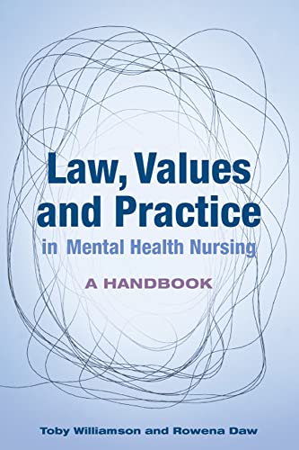 Imagen de archivo de Law, Values and Practice in Mental Health Nursing: A Handbook a la venta por Anybook.com