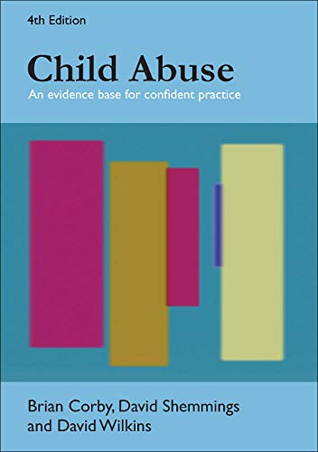 Child Abuse: An Evidence Base For Confident Practice (9780335245093) by Corby, Corby, Brian Shemmings, David