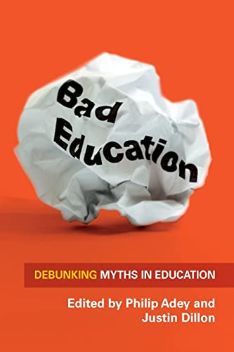 Imagen de archivo de Bad Education: Debunking Myths in Education a la venta por Better World Books Ltd