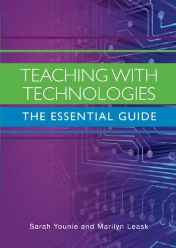 Imagen de archivo de Teaching with Technologies: the Essential Guide : The Essential Guide a la venta por Better World Books