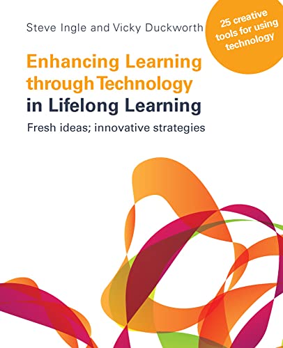 Enhancing Learning Through Technology In Lifelong Learning: Fresh Ideas: Innovative Strategies (9780335246403) by Ingle