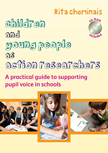 Beispielbild fr Children and Young People as Action Researchers: A Practical Guide to Supporting Pupil Voice in Schools: A practical guide to supporting pupil voice in schools zum Verkauf von WorldofBooks