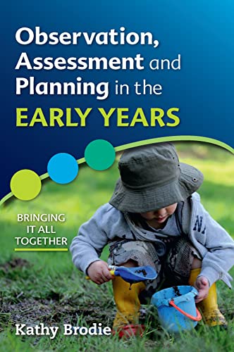 Beispielbild fr Observation, Assessment and Planning in The Early Years - Bringing it all together zum Verkauf von WorldofBooks