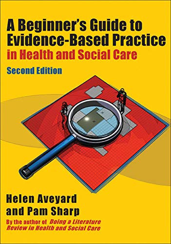 Imagen de archivo de A Beginner's Guide to Evidence-Based Practice in Health and Social Care Second edition a la venta por WorldofBooks