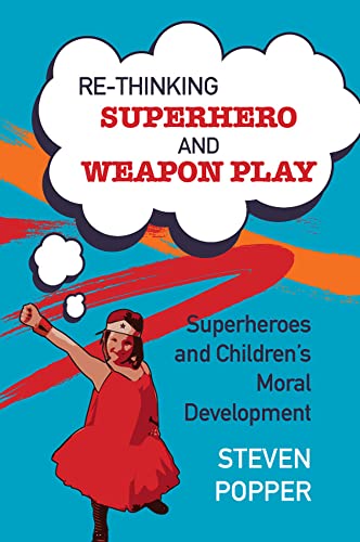 Beispielbild fr Rethinking Superhero and Weapon Play zum Verkauf von Anybook.com