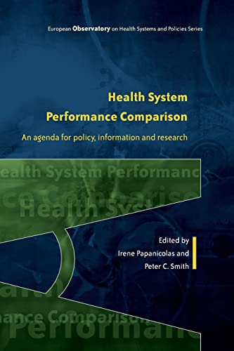 Beispielbild fr Health System Performance Comparison: An Agenda for Policy, Information and Research (European Observatory on Health Systems and Policies) zum Verkauf von Anybook.com