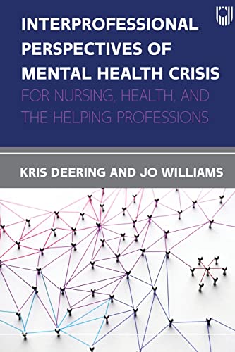 Beispielbild fr Interprofessional Perspectives Of Mental Health Crisis: For Nursing Health, And The Helping Professions zum Verkauf von GreatBookPrices