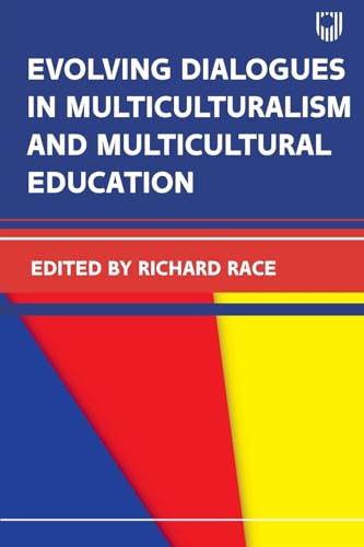 Beispielbild fr Evolving Dialogues in Multiculturalism and Multicultural Education zum Verkauf von Blackwell's