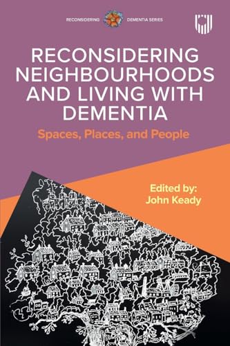 Beispielbild fr Neighbourhoods and the Lived Experience of Dementia zum Verkauf von Blackwell's