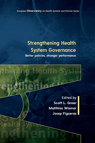 Beispielbild fr Strengthening Health System Governance: Better Policies, Stronger Performance zum Verkauf von WorldofBooks