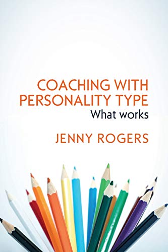 Stock image for COACHING WITH PERSONALITY TYPE: WHAT WORKS for sale by AwesomeBooks