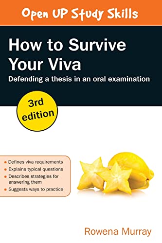 Stock image for How to Survive Your Viva: Defending a Thesis in An Oral Examination for sale by Anybook.com