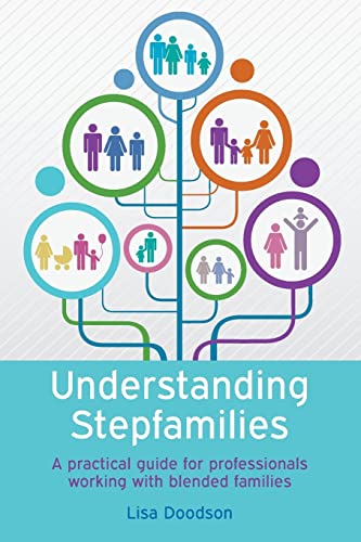 9780335264780: UNDERSTANDING STEPFAMILIES: A PRACTICAL GUIDE FOR PROFESSIONALS WORKING WITH BLENDED FAMILIES