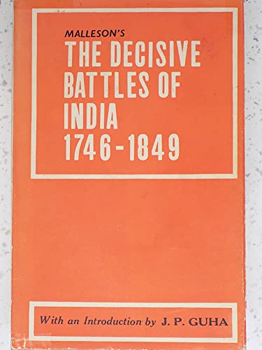 Imagen de archivo de The Decisive Battles of India (From 1746 to 1849 Inclusive) a la venta por Object Relations, IOBA