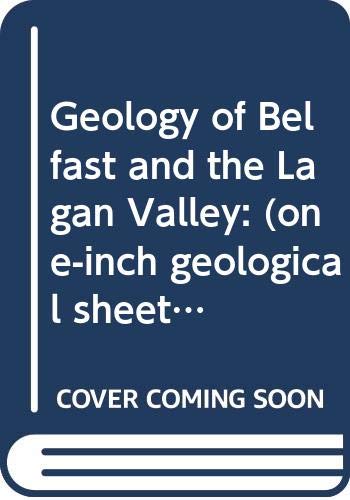 9780337060090: GEOLOGY OF BELFAST AND THE LAGAN VALLEY.