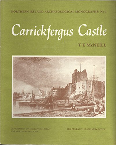 Stock image for Carrickfergus Castle, County Antrim (Northern Ireland Archaeological Monographs) for sale by Kennys Bookstore