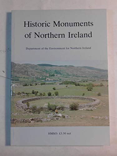 Imagen de archivo de Historic Monuments of Northern Ireland: An Introduction and Guide a la venta por RiLaoghaire