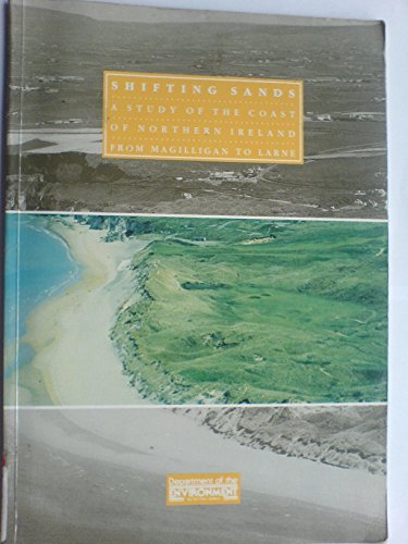Stock image for Shifting Sands : Study of the Coast of Northern Ireland from Magilligan to Larne for sale by Better World Books