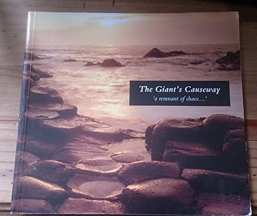 Stock image for The Giant's Causeway: 'A Remnant of Chaos' for sale by WorldofBooks