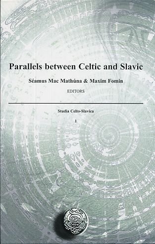 9780337088360: Parallels Between Celtic and Slavic, Proceedings of the First International Colloquium of Societas Celto-Slavica Held at the University of Ulster, Coleraine, 19-21 June 2005: Studia Celto-Slavica. I