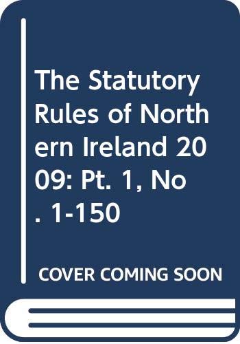 9780337096136: The Statutory Rules of Northern Ireland 2009: Pt. 1, No. 1-150