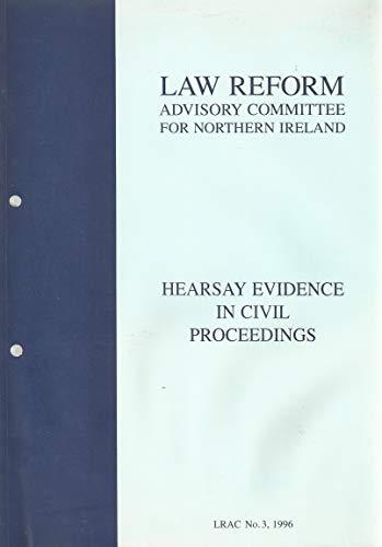 Stock image for Hearsay Evidence in Civil Proceedings: Report No. 2 (LRAC: 3, 1996) for sale by Pigeonhouse Books, Dublin